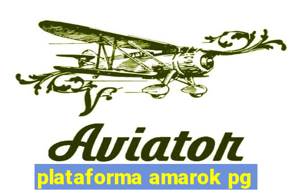 plataforma amarok pg